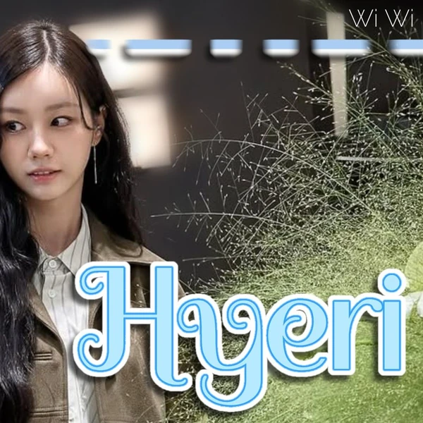 Top moment of Hyeri chosen by fans